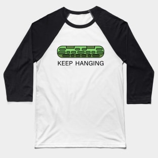 Keep Hanging - Bouldering / Climbing Baseball T-Shirt